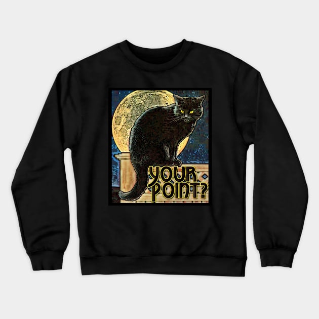 Your Point? Crewneck Sweatshirt by ImpArtbyTorg